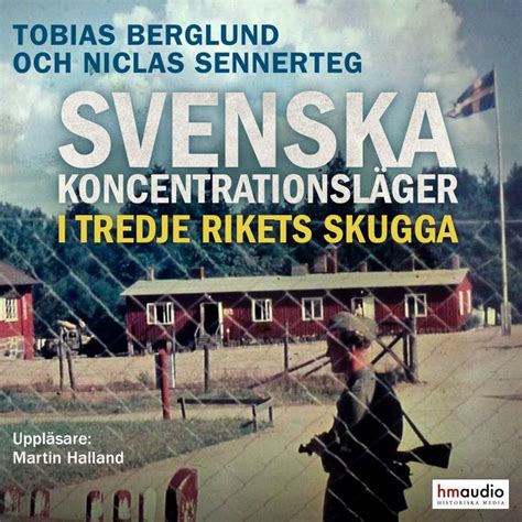 Svenska koncentrationsläger i Tredje rikets skugga Ljudbok Niclas