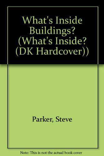 Whats Inside Buildings Whats Inside, Steve Parker. 0872263959)