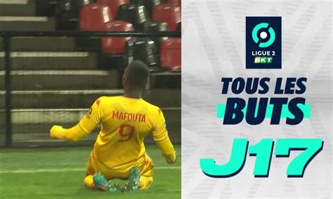 Tous les buts de la 17ème journée Ligue 2 BKT 2022 2023 Pause Foot