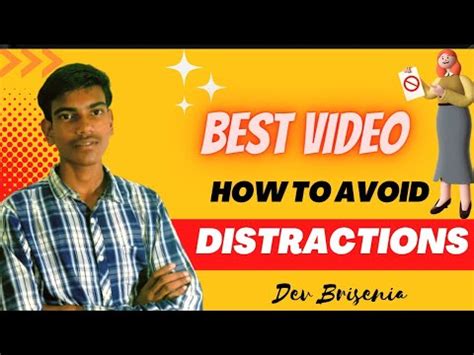 How To Avoid Distraction Best Video On