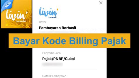 Cara Bayar Kode Billing Pajak PPh PPN Di New Livin By Mandiri YouTube