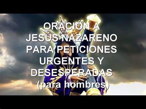 Cadena de Vida ORACIÓN A JESÚS NAZARENO PARA PETICIONES URGENTES Y