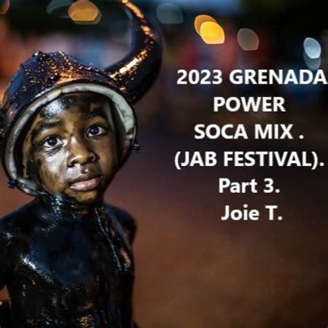 Stream 2023 GRENADA POWER SOCA MIX JAB FESTIVAL Part 3 Joie T By