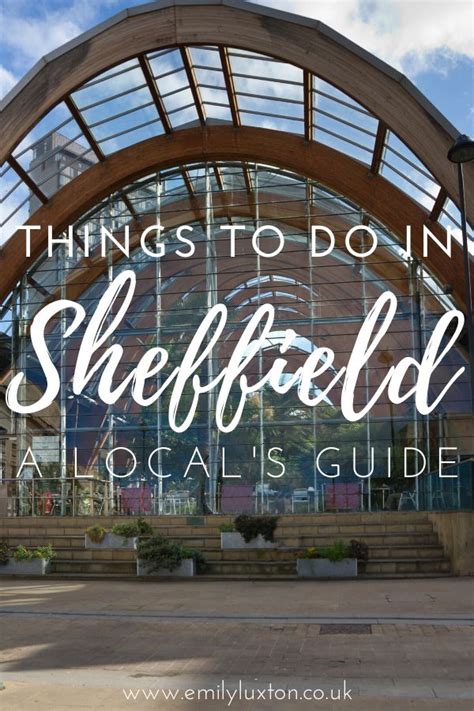 Best Things To Do In Sheffield England A Locals Guide Things To Do