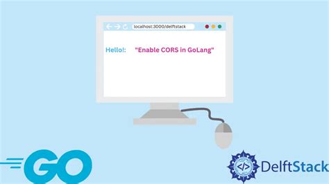 How To Enable Cors In Golang Delft Stack