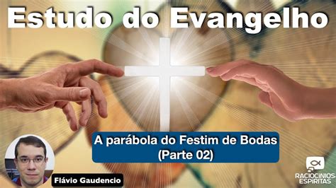 Estudo Do Evangelho Par Bola Do Festim De Bodas Parte Fl Vio