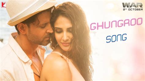 War Song Ghungroo Hrithik Roshan Vaani Kapoor Arijit Singh