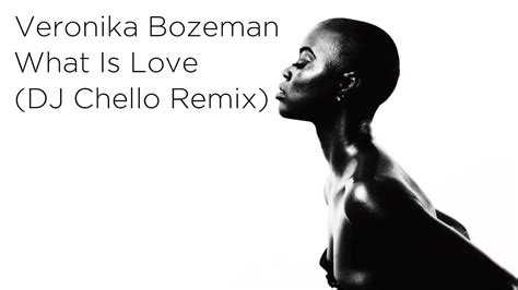 Veronika Bozeman What Is Love Kieran F Dj Chello Remix Youtube