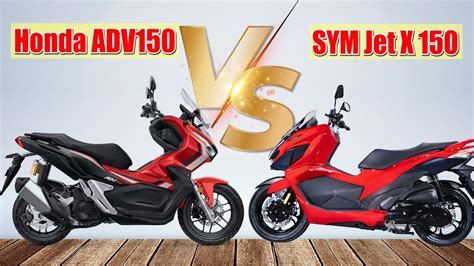 2021 Honda ADV 150 Vs 2021 SYM Jet X YouTube