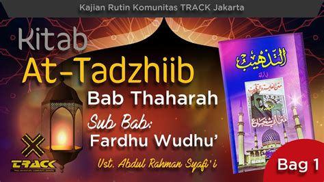 FARDHU WUDHU 1 3 Kajian Rutin TRACK Oleh Ust Abdul Rahman Syafi I