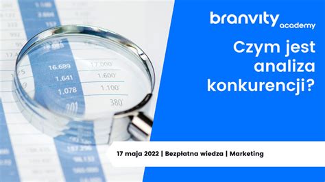 Czym Jest Analiza Konkurencji Branvity Academy