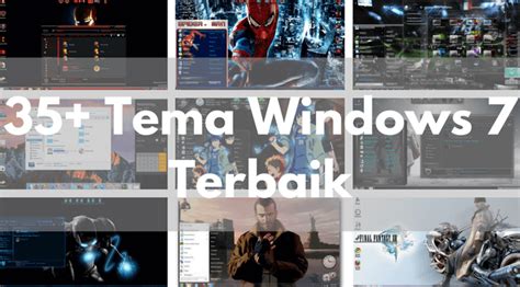 35 Tema Windows 7 Gratis Paling Keren 2019 Siap Pakai