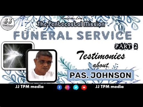 TPM FUNERAL SERVICE Testimonies Part 02 Pas JOHNSON JJ TPM Media