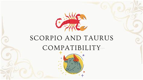 Scorpio and Taurus Compatibility: You Will Know How Opposites Attract » Indielogy