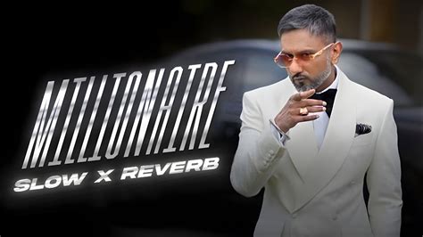 YO YO HONEY SINGH MILLIONAIRE SLOW AND REVERB LATEST PUNJABI SONG