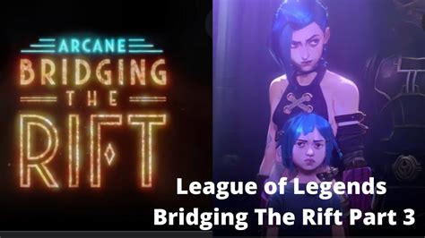 Arcane League Of Legends Bridging The Rift Part Reaction Youtube