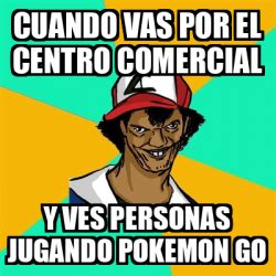 Meme Ash Pedreiro Cuando Vas Por El Centro Comercial Y Ves Personas