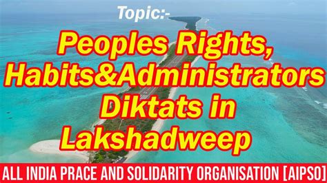 Peoples Rights Habits Administrators Diktats In Lakshadweep AIPSO