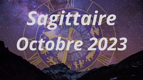 Sagittaire Octobre Union Et Panouissement Youtube