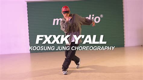 Arin Ray Fxxk Yall Koosung Jung Choreography Youtube