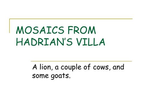 PPT - MOSAICS FROM HADRIAN’S VILLA PowerPoint Presentation, free ...