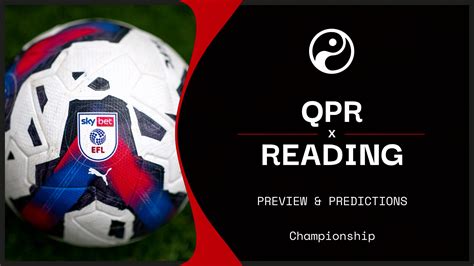 QPR Vs Reading Betting Tips Predictions Odds Match Preview