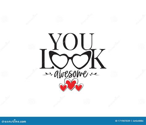 You Look Awesome Vector Wording Design Lettering Isolated On White