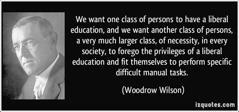 Woodrow Wilson Quotes On Education Quotesgram