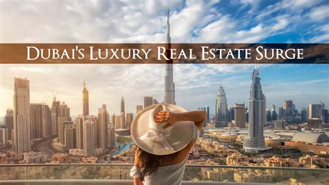 Dubais Luxury Real Estate Surge