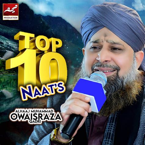 Top Naats Album By Alhaaj Muhammad Owais Raza Qadri Apple Music