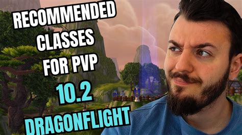 Recommended Specs For Every Role To Learn Pvp In 10 2 Dragonflight Youtube