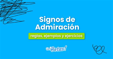 Signos de admiración: Reglas, ejemplos y ejercicios resueltos