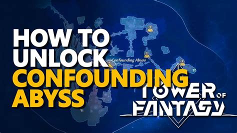 How To Unlock Confounding Abyss Tower Of Fantasy Youtube