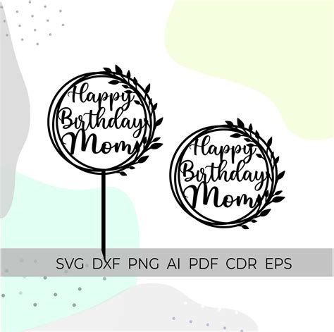 Happy Birthday Mom Cake Topper Svg Cake Topper Cricut Etsy