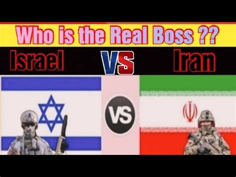 Israel Vs Iran Military Power Comparison Iran Vs Israel Military