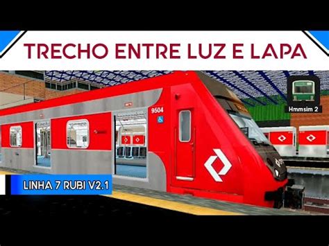 HMMSIM L7 Rubi Trecho entre Luz e Lapa no TUE Série 9500 YouTube