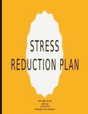 Brittany Miles Stress Reduction Plan Pptx Stress Reduction Plan B R I