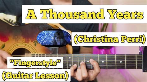 A Thousand Years Christina Perri Fingerstyle Guitar Lesson With Tab Youtube