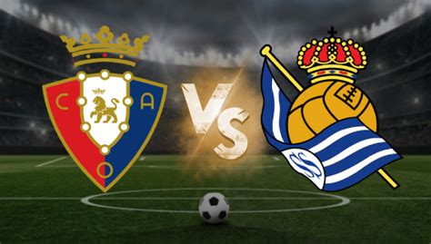 Osasuna vs Real Sociedad: Apuestas deportivas - Copa del Rey