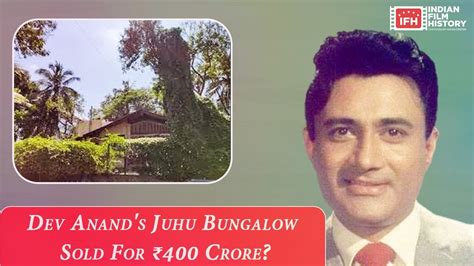 Dev Anand S Juhu Bungalow Sold For Crore Indian Film History