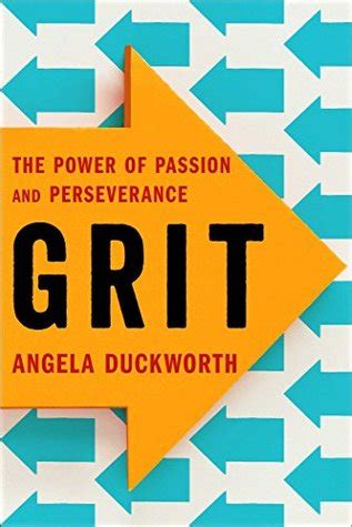 Grit: The Power of Passion and Perseverance by Angela Duckworth
