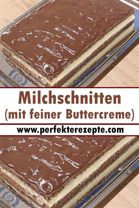 Original Milchschnitten Rezept Mit Feiner Buttercreme Schnelle Und