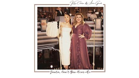 Kelly Clarkson Ariana Grande Santa Can T You Hear Me Live Audio