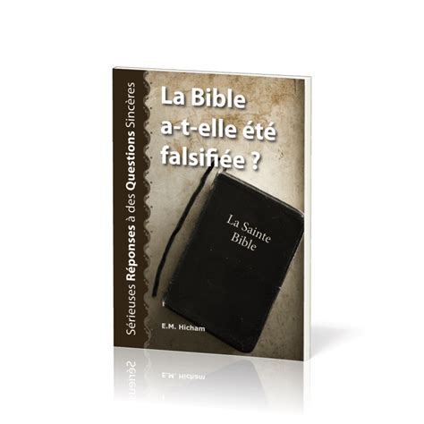 La Bible a t elle été falsifiée Sérieuses réponses à des questions