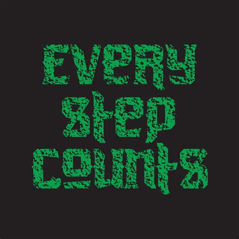 Every Step Counts Motivational And Inspirational Lettering Text