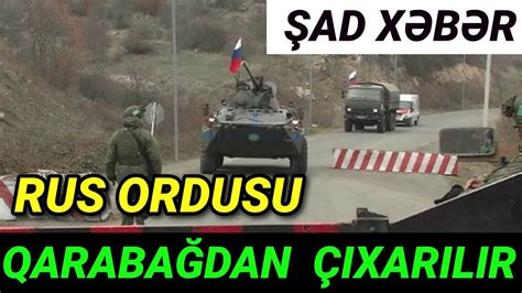 SON DƏQİQƏ Ruslar Qarabağdan BELƏ ÇIXARILIR ŞAD XƏBƏR