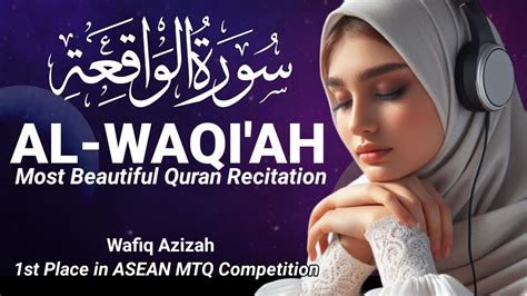 Surah Waqiah Beautiful Quran Recitation Best Quran Surah Waqiah With