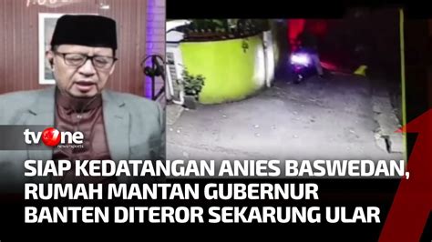 Teror Sekarung Ular Jelang Kedatangan Anies Baswedan AKIM TvOne YouTube