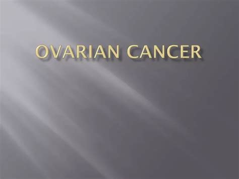 Ppt Ovarian Cancer Powerpoint Presentation Free Download Id5544877