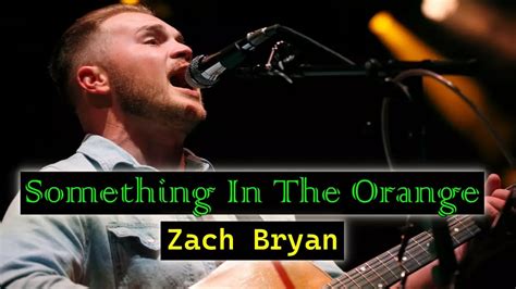 Something In The Orange Chords Zach Bryan Chords And Lyric